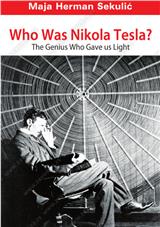 Who Was Nikola Tesla? The Genius Who Gave us Light